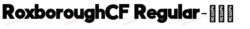 RoxboroughCF Regular字体转换 RoxboroughCF Regular字体转换